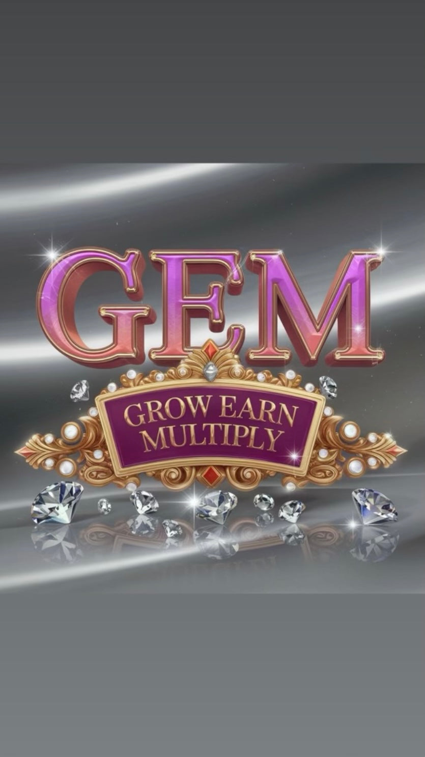 G.E.M. GROW, EARN, MULTIPLY COMMUNITY